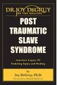 Post Traumatic Slave Syndrome.jpg